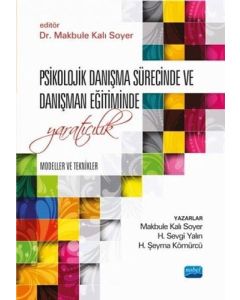 Psikolojik Danışma Sürecinde ve Danışman Eğitiminde Yaratıcılık