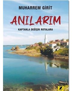 Anılarım - Kaptanla Değişik Rotalara