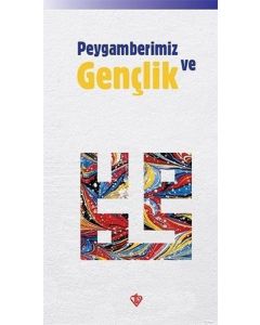 Peygamberimiz ve Gençlik