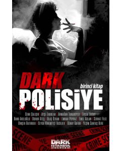 Dark Polisiye - Birinci Kitap