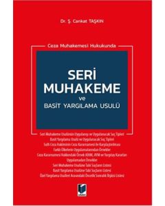 Ceza Muhakemesi Hukukunda Seri Muhakeme ve Basit Yargılama Usulü