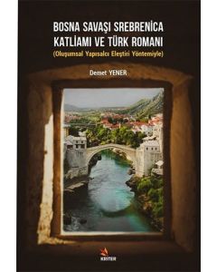 Bosna Savaşı Srebrenica Katliamı ve Türk Romanı
