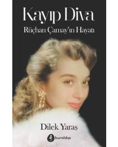 Kayıp Diva - Rüçhan Çamay’ın Hayatı