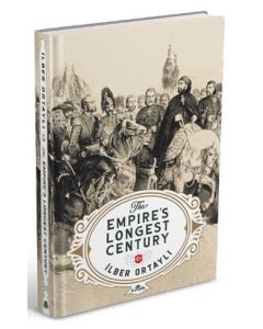 The Empire’s Longest Century (Ciltli)