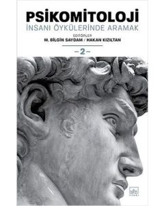 Psikomitoloji: İnsanı Öykülerinde Aramak 2