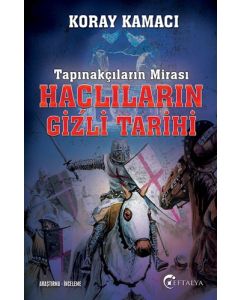 Tapınakçıların Mirası Haçlıların Gizli Tarihi