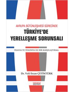 Avrupa Bütünleşme Sürecinde Türkiye'de Yerleşme Sorunsalı