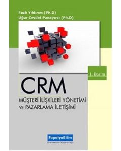 CRM - Müşteri İlişkileri Yönetimi ve Pazarlama İletişimi