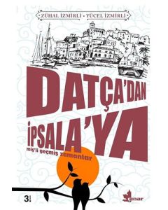 Datça’dan İpsala’ya