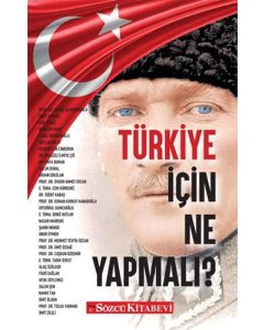 Türkiye İçin Ne Yapmalı?
