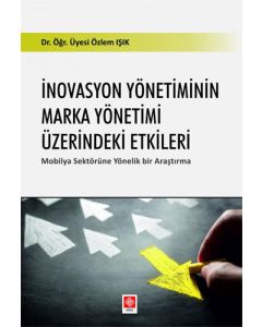 İnovasyon Yönetiminin Marka Yönetimi Üzerindeki Etkileri
