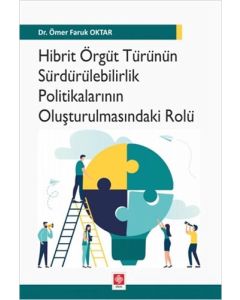  Hibrit Örgüt Türünün Sürdürülebilirlik Politikalarının Oluşturulmasındaki Rolü