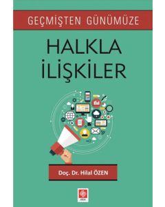 Geçmişten Günümüze Halkla İlişkiler