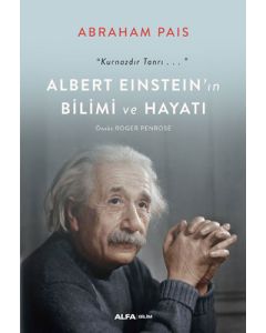 Albert Einstein’ın Bilimi ve Hayatı