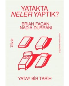 Yatakta Neler Yaptık? - Yatay Bir Tarih