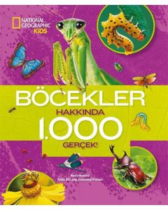 National Geographic Kids - Böcekler Hakkında 1000 Gerçek