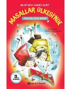 Masallar Ülkesi'nde - Fantastik Çocuk Romanı 