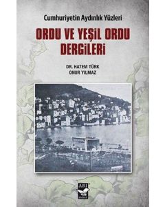 Ordu ve Yeşil Ordu Dergileri - Cumhuriyetin Aydınlık Yüzleri