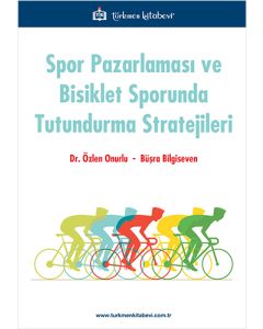 Spor Pazarlaması ve Bisiklet Sporunda Tutundurma Stratejileri