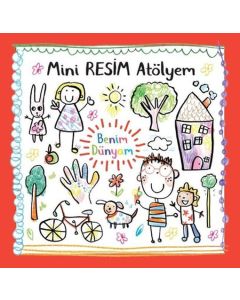 Mini Resim Atölyem - Benim Dünyam 