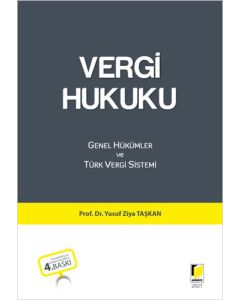 Vergi Hukuku - Genel Hükümler ve Türk Vergi Sistemi