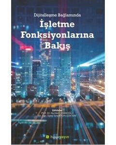 Dijitalleşme Bağlamında İşletme Fonksiyonlarına Bakış
