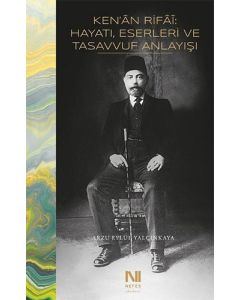 Ken’an Rifai: Hayatı, Eserleri ve Tasavvuf Anlayışı