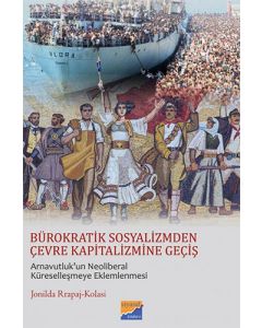 Bürokratik Sosyalizmden Çevre Kapitalizmine Geçiş