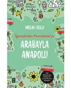  İğneada’dan Pamukkale’ye Arabayla Anadolu