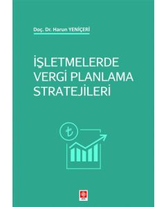 İşletmelerde Vergi Planlama Stratejileri Harun Yeniçeri
