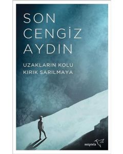 Uzakların Kolu Kırık Sarılmaya