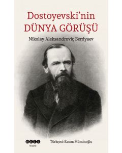 Dostoyevski' nin Dünya Görüşü