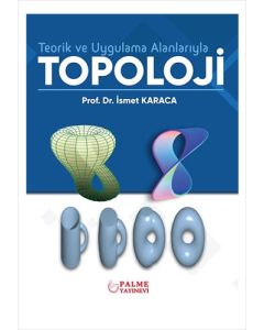 Teorik ve Uygulama Alanlarıyla Topoloji