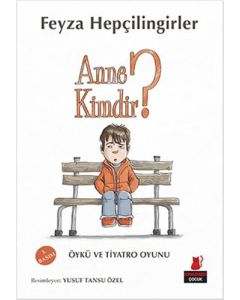 Anne Kimdir?