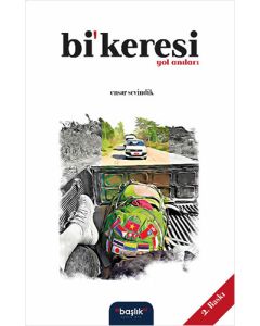 Bi’keresi Yol Anıları
