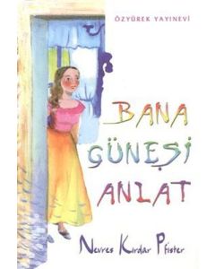 Bana Güneşi Anlat