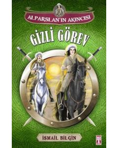 Alparslan'ın Akıncısı - Gizli Görev