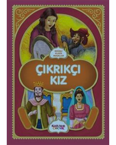 Resimli Klasik Masallar - Çıkrıkçı Kız