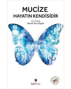 Mucize Hayatın Kendisidir