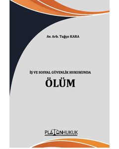  İş ve Sosyal Güvenlik Hukukunda Ölüm