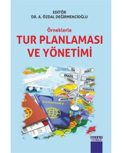 Örneklerle Tur Planlaması ve Yönetimi
