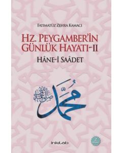 Hz. Peygamber'in Günlük Hayatı 2: Hane-i Saadet (Ciltli)