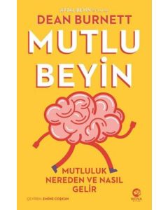 Mutlu Beyin - Mutluluk Nereden ve Nasıl Gelir
