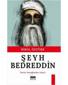 Şeyh Bedreddin-Yarin Yanağından Gayri