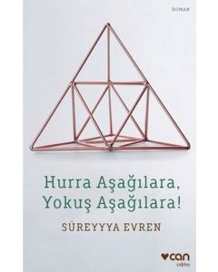 Hurra Aşağılara, Yokuş Aşağılara!