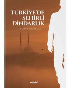 Türkiye’de Şehirli Dindarlık