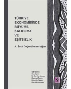 Türkiye Ekonomisinde Büyüme, Kalkınma ve Eşitsizlik