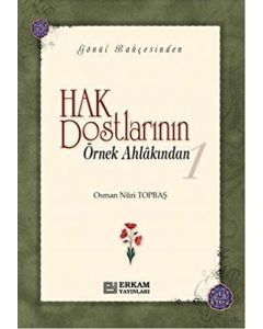 Hak Dostlarının Örnek Ahlakından 1