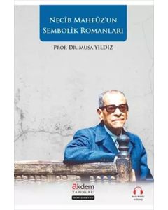 Necip Mahfuz’un Sembolik Romanları