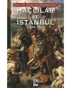 Haçlılar ve İstanbul 1096 - 1261 